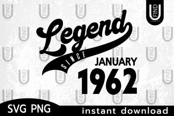 Vintage 1962, Legend Since January 1962